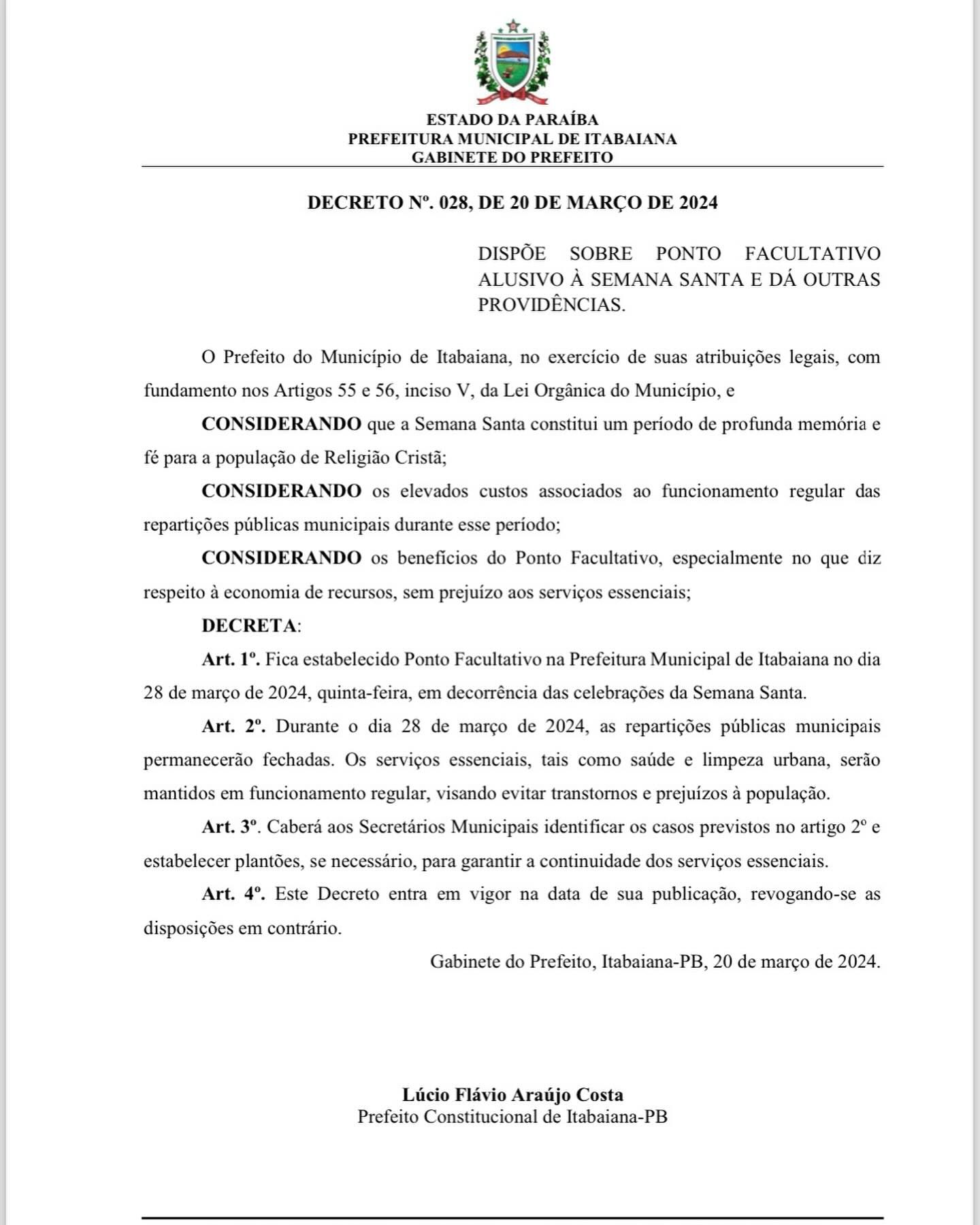 DECRETO 028 — -Fica instituído o ponto facultativo na Prefeitura Municipal de Itabaiana, no 28 de março de 2024, quinta-feira, em decorrência das celebrações da Semana Santa. — Mantido todos os serviços essenciais — • Aproveitem o feriado com responsabilidade, retornamos na segunda-feira, turma! 😙.#PMI #MAISTRABALHO