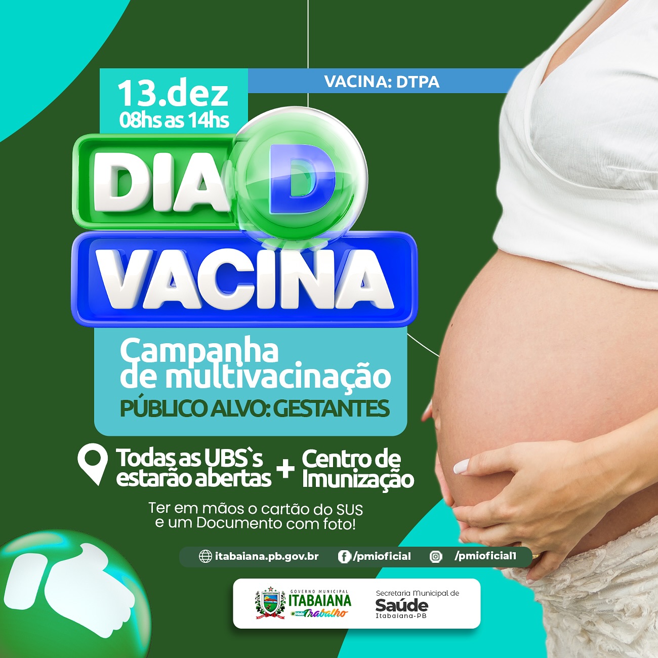 Ta chegando mais um dia de multivacinação aqui em nossa cidade. Nesta sexta-feira, 13 de dezembro, as nossas Unidades Básicas de Saúde e o Centro de Imunização estarão funcionando das 08:00 às 14:00 horas, para receber você e sua família. E aqui vai um recadinho especial para as mulheres grávidas! Teremos a vacina DTPA, que é muito importante no período da gestação, garantindo a saúde do seu bebê. Não deixe de tomar Tudo certo!? Nos veremos nesta sexta dia 13.