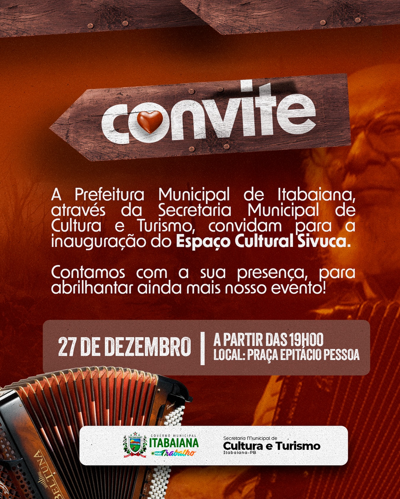 🤩Quanta alegria em convidar toda a população de Itabaiana para a inauguração do Espaço Cultural Sivuca, localizado na Praça Epitácio Pessoa. Dia 27 de dezembro, a partir das 19:00 horas, estaremos juntos para conhecer e receber as novas instalações desse importante espaço, que servirá para difundir ainda mais a nossa cultura. O espaço cultural é dedicado à memória do grande músico Sivuca, um dos filhos mais ilustres da Rainha do Vale do Paraíba.
