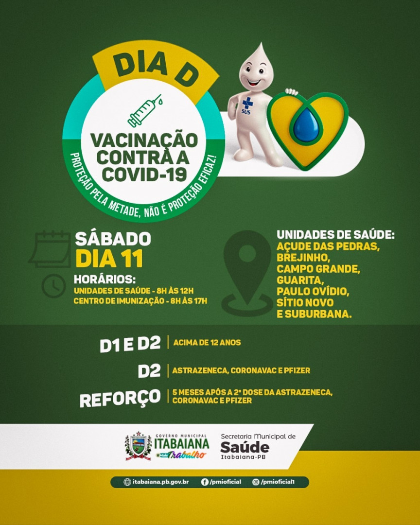 ️No próximo sábado, dia 11, teremos o Dia D de vacinação contra a Covid-19🦠⠀⠀⠀⠀ D1 e D2 para adolescentes acima de 12 anos. ⠀⠀⠀ D2 - Astrazeneca, Coronavac e Pfizer ⠀⠀⠀ Dose de reforço para quem se imunizou com a segunda dose há 5 meses com a Coronavac, Pfizer, Astrazeneca. (Acima de 18 anos) ⠀⠀⠀⠀As doses estarão sendo aplicadas no Centro de Imunização, das 8h às 17h e nas unidades de saúde dos bairros, das 8h às 12h. ⠀⠀⠀⠀️ É necessário ter em mãos o cartão de vacina, CPF ou CNS.⠀⠀⠀⠀⠀⠀#PMI #MAISSAUDE #MAISTRABALHO #MAISPROGRESSO #ITABAIANA