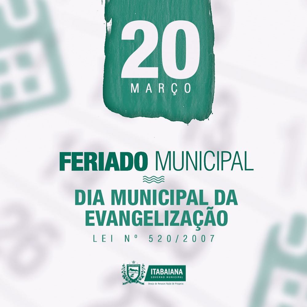 No dia 20 de março, é comemorado em Itabaiana, O DIA MUNICIPAL DA EVANGELIZAÇÃO. Sob a lei N° 520/2007, do governo da ex-prefeita Eurídice Moreira da Silva (Dona Dida), aprovada pela Câmara Municipal de Itabaiana, visando proporcionar às Igrejas Evangélicas, promoverem festividades em alusão à data, um dia dedicado à espiritualização. Evangelizar também é um ato de amor e conscientização.#Evangelizar#DesejoDeRenascer#RazãoDeProsperar