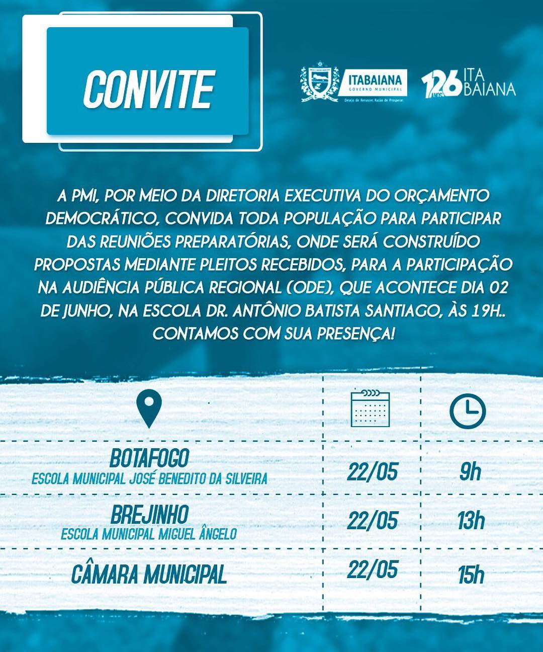A Prefeitura Municipal de Itabaiana, por meio da Diretoria Executiva do Orçamento Democrático, convida toda população para participar das reuniões preparatórias do dia 22 de Maio, nas comunidades do BOTAFOGO, as 9h, na Escola Municipal José Benedito da Silveira e BREJINHO, as 13h, na Escola Municipal Miguel Ângelo e na CÂMARA MUNICIPAL, as 15h. Onde será construído propostas mediante pleitos recebidos, para a participação na Audiência Pública Regional (ODE), que acontece dia 02 de Junho, na Escola Dr. Antônio Batista Santiago, às 19h. Contamos com sua presença!#DesejoDeRenascer#RazaoDeProsperar